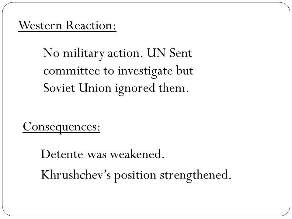 Consequences: Western Reaction: No military action.