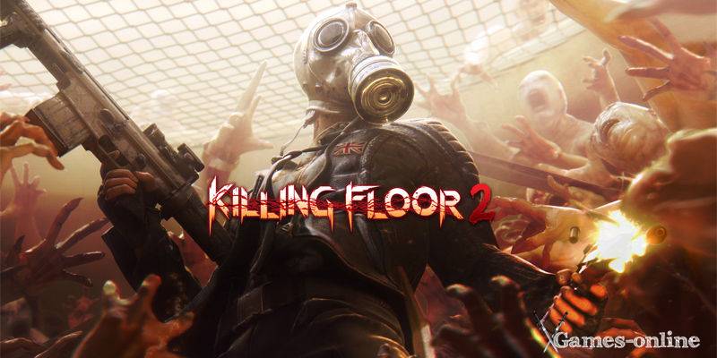 Killing Floor 2 игра по стеи