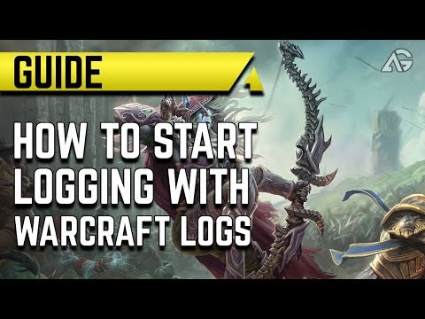 How To - Start Logging with Warcraft Logs