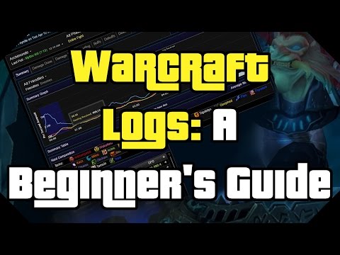 Warcraft Logs: A Beginner